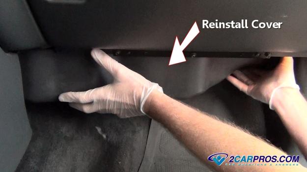 reinstall under dash cover